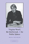 Virginia Woolf the Intellectual & the Public Sphere