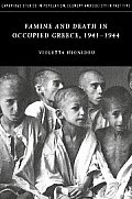 Famine and Death in Occupied Greece, 1941-1944