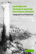 Landscape and Ideology in American Renaissance Literature: Topographies of Skepticism