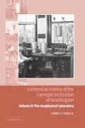 Centennial History of the Carnegie Institution of Washington: Volume 3, the Geophysical Laboratory
