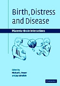 Birth, Distress and Disease: Placental-Brain Interactions