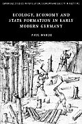 Ecology, Economy and State Formation in Early Modern Germany