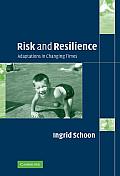 Risk and Resilience: Adaptations in Changing Times