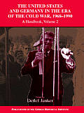 United States & Germany in the Era of the Cold War 1968-1990 A Handbook VOL 2