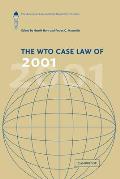The Wto Case Law of 2001: The American Law Institute Reporters' Studies