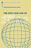 The Wto Case Law of 2002: The American Law Institute Reporters' Studies