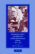Modernism, Labour and Selfhood in British Literature and Culture, 1890-1930