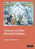 C?zanne and the Eternal Feminine