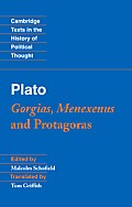 Plato: Gorgias, Menexenus and Protagoras