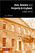 Men, Women and Property in England, 1780-1870