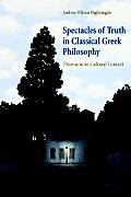 Spectacles of Truth in Classical Greek Philosophy: Theoria in Its Cultural Context