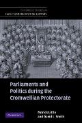 Parliaments and Politics During the Cromwellian Protectorate