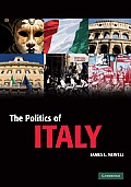 The Politics of Italy: Governance in a Normal Country