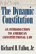 Dynamic Constitution An Introduction to American Constitutional Law