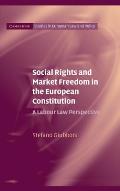 Social Rights and Market Freedom in the European Constitution: A Labour Law Perspective