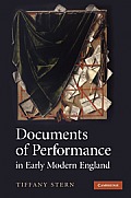 Documents of Performance in Early Modern England