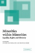 Minorities Within Minorities: Equality, Rights and Diversity