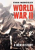 World War II A New History