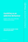 Gambling as an Addictive Behaviour: Impaired Control, Harm Minimisation, Treatment and Prevention