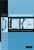 Suspension Acoustics An Introduction to the Physics of Suspensions