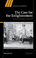 The Case for the Enlightenment: Scotland and Naples 1680-1760
