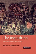 The Inquisition: A Global History 1478-1834