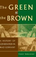 The Green and the Brown: A History of Conservation in Nazi Germany