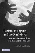 Racism, Misogyny, and the Othello Myth: Inter-Racial Couples from Shakespeare to Spike Lee