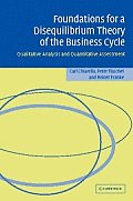 Foundations for a Disequilibrium Theory of the Business Cycle