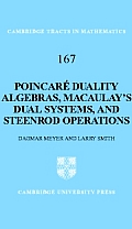 Poincar? Duality Algebras, Macaulay's Dual Systems, and Steenrod Operations