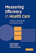 Measuring Efficiency in Health Care: Analytic Techniques and Health Policy