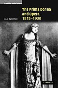 The Prima Donna and Opera, 1815-1930
