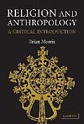 Religion and Anthropology: A Critical Introduction
