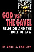 God Vs the Gavel Religion & the Rule of Law