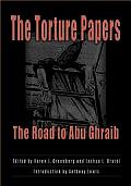 Torture Papers The Road To Abu Ghraib