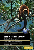 Zoos in the 21st Century: Catalysts for Conservation?