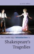 The Cambridge Introduction to Shakespeare's Tragedies