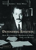 Defending Einstein: Hans Reichenbach's Writings on Space, Time and Motion