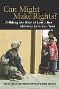 Can Might Make Rights?: Building the Rule of Law After Military Interventions