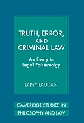 Truth, Error, and Criminal Law: An Essay in Legal Epistemology
