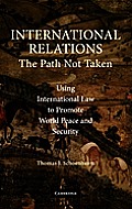 International Relations: The Path Not Taken