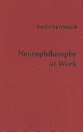 Neurophilosophy at Work
