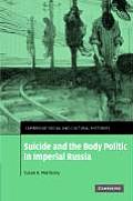 Suicide and the Body Politic in Imperial Russia