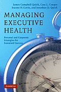 Managing Executive Health: Personal and Corporate Strategies for Sustained Success