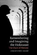 Remembering and Imagining the Holocaust