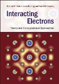 Interacting Electrons: Theory and Computational Approaches