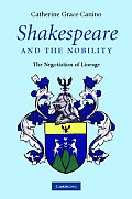 Shakespeare and the Nobility: The Negotiation of Lineage