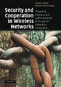 Security and Cooperation in Wireless Networks: Thwarting Malicious and Selfish Behavior in the Age of Ubiquitous Computing