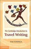 The Cambridge Introduction to Travel Writing. Tim Youngs