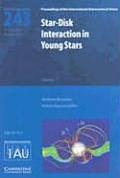 Star-Disk Interaction in Young Stars (Iau S243)